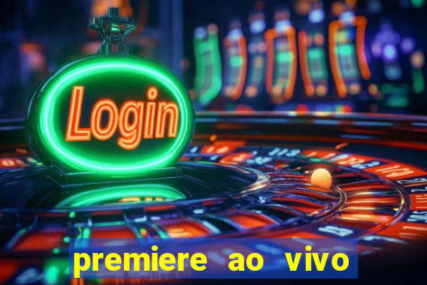 premiere ao vivo gratis futebol